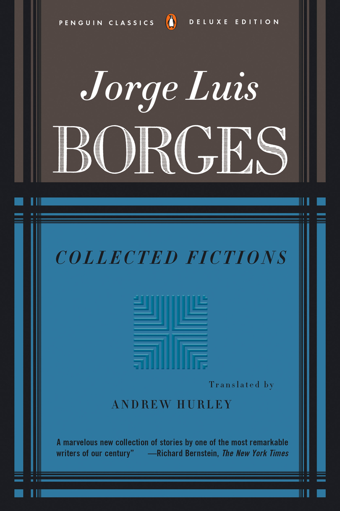 Collected Fictions (1999) Jorge Luis Borges, Andrew Hurley